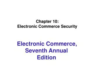 Chapter 10: Electronic Commerce Security