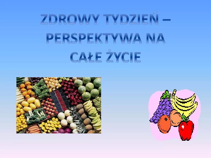 zdrowy tydzie perspektywa na ca e ycie