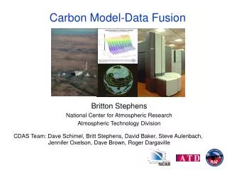 Britton Stephens National Center for Atmospheric Research Atmospheric Technology Division