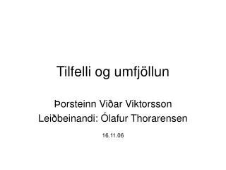 tilfelli og umfj llun