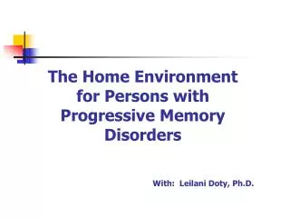 The Home Environment for Persons with Progressive Memory Disorders