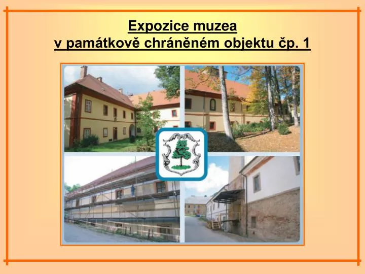 expozice muzea v pam tkov chr n n m objektu p 1