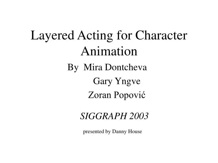 layered acting for character animation