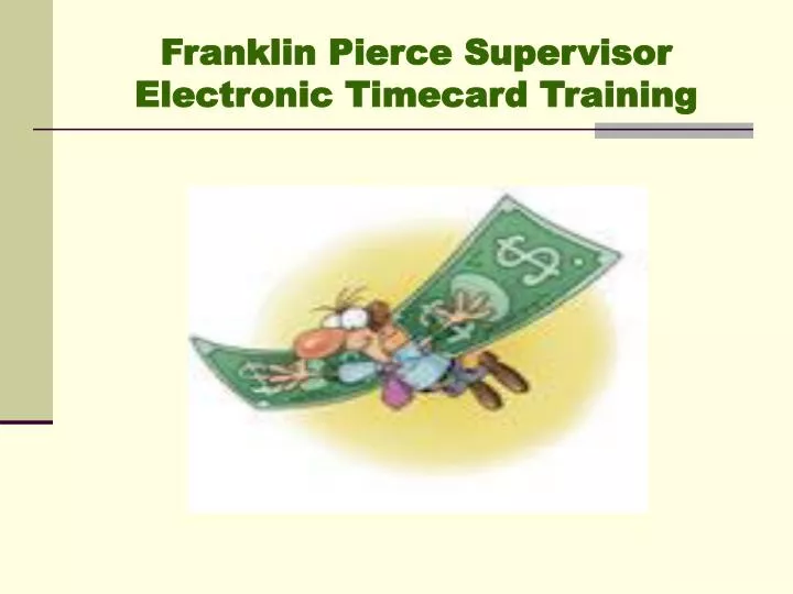 franklin pierce supervisor electronic timecard training