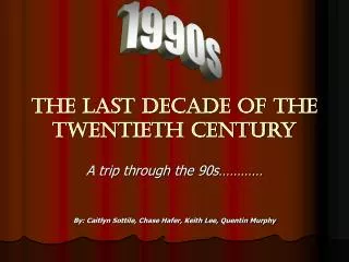 the Last Decade of the twentieth Century