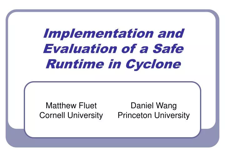 implementation and evaluation of a safe runtime in cyclone