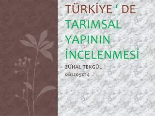 t rk ye de tarimsal yapinin ncelenmes