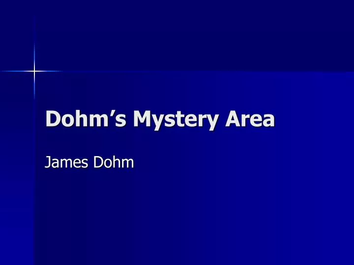 dohm s mystery area