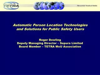 Automatic Person Location Technologies and Solutions for Public Safety Users
