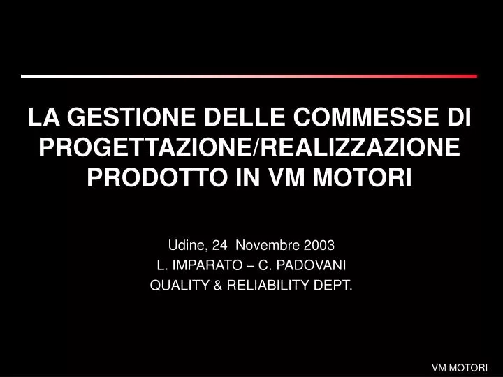 la gestione delle commesse di progettazione realizzazione prodotto in vm motori