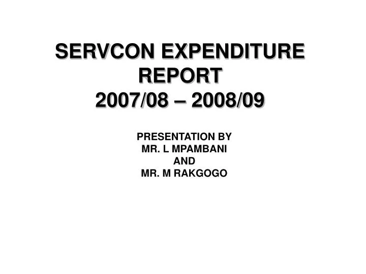 servcon expenditure report 2007 08 2008 09