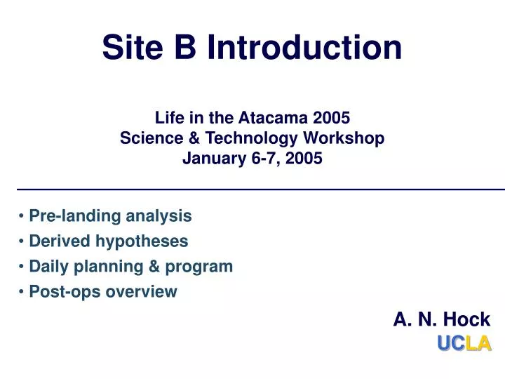 site b introduction life in the atacama 2005 science technology workshop january 6 7 2005