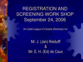 REGISTRATION AND SCREENING WORK SHOP September 24, 2006