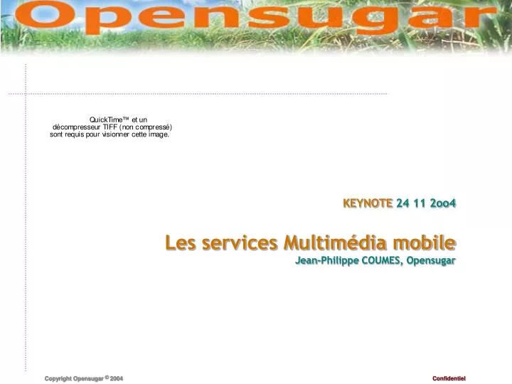 keynote 24 11 2oo4 les services multim dia mobile jean philippe coumes opensugar