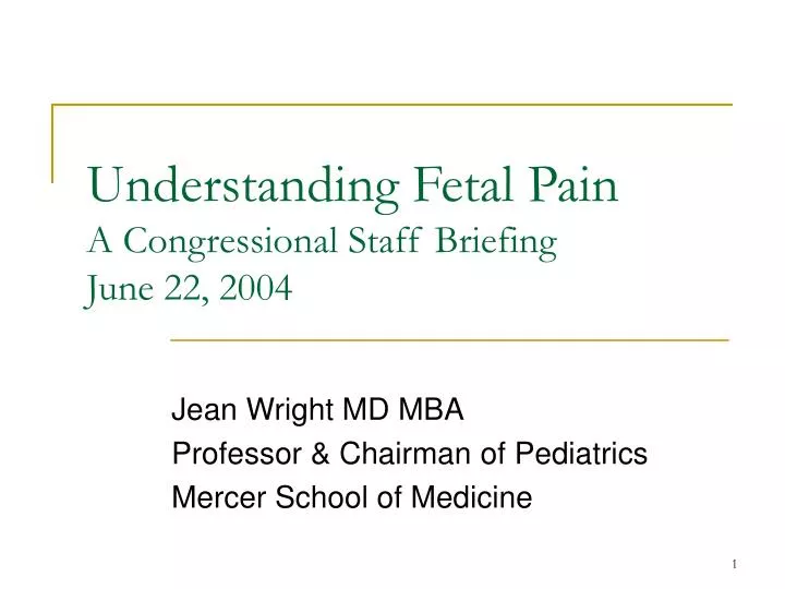 understanding fetal pain a congressional staff briefing june 22 2004