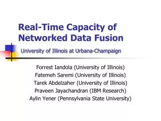 Real-Time Capacity of Networked Data Fusion University of Illinois at Urbana-Champaign