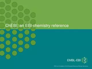 ChEBI: an EBI chemistry reference