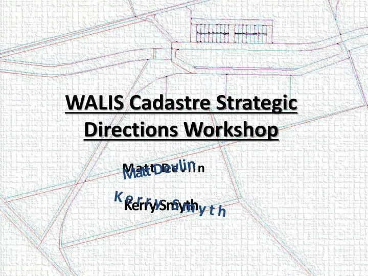 walis cadastre strategic directions workshop