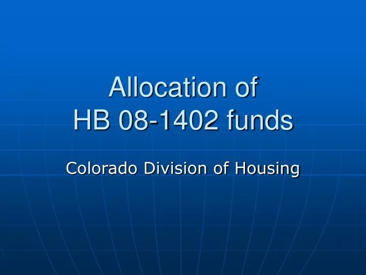 allocation of hb 08 1402 funds