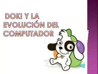 doki y la evoluci n del computador