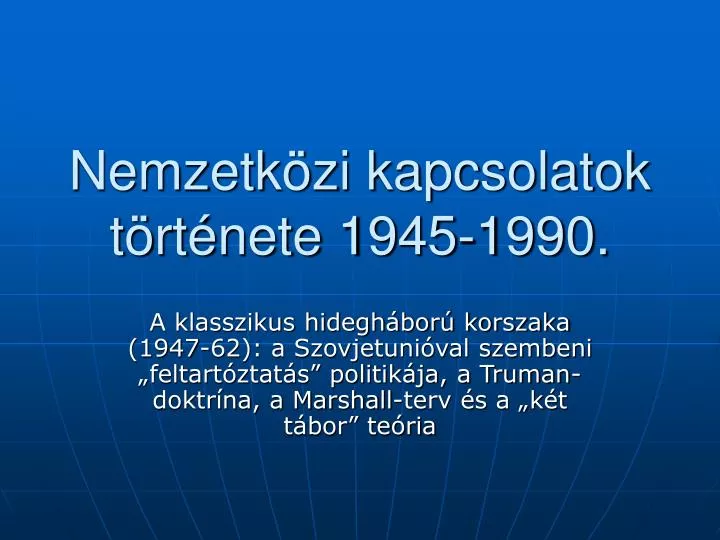 nemzetk zi kapcsolatok t rt nete 1945 1990