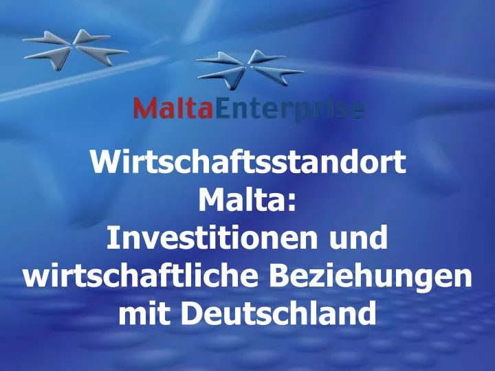 wirtschaftsstandort malta investitionen und wirtschaftliche beziehungen mit deutschland