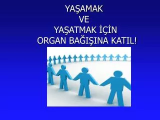ya amak ve ya atmak n organ ba i ina katil