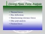 Cooling Pipe Thermal Analysis for Manufacturing Tolerance Forces - slide 1