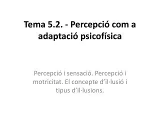 tema 5 2 percepci com a adaptaci psicof sica