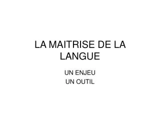 la maitrise de la langue