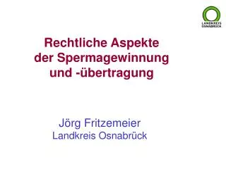 rechtliche aspekte der spermagewinnung und bertragung