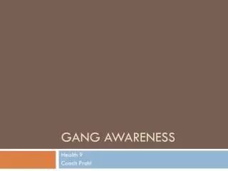 Gang Awareness