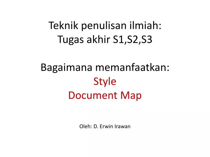 teknik penulisan ilmiah tugas akhir s1 s2 s3 bagaimana memanfaatkan style document map