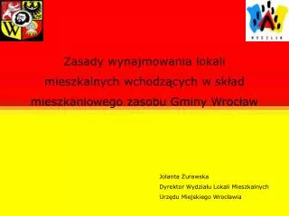 Zasady wynajmowania lokali mieszkalnych wchodz?cych w sk?ad mieszkaniowego zasobu Gminy Wroc?aw