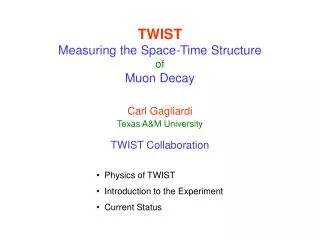 TWIST Measuring the Space-Time Structure of Muon Decay