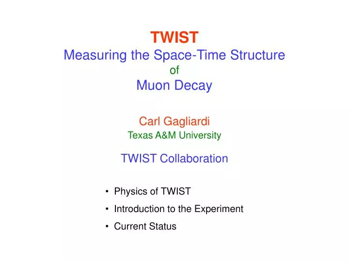 twist measuring the space time structure of muon decay