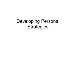 Developing Personal Strategies