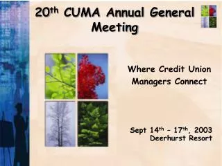 20 th CUMA Annual General Meeting