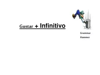 Gustar + Infinitivo