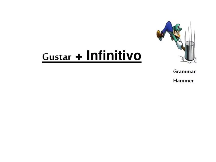 gustar infinitivo