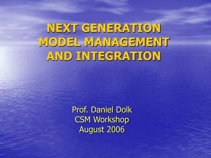 next generation model management and integration
