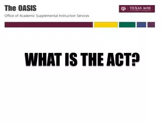 What is the ACT?