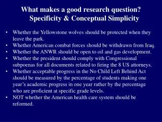 What makes a good research question? Specificity &amp; Conceptual Simplicity