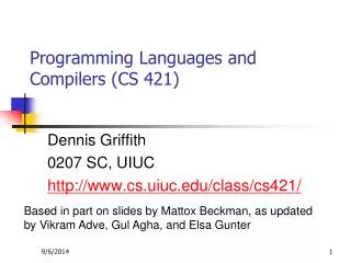 Programming Languages and Compilers (CS 421)