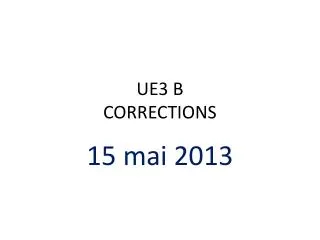 ue3 b corrections
