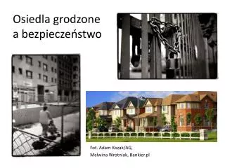 osiedla grodzone a bezpiecze stwo