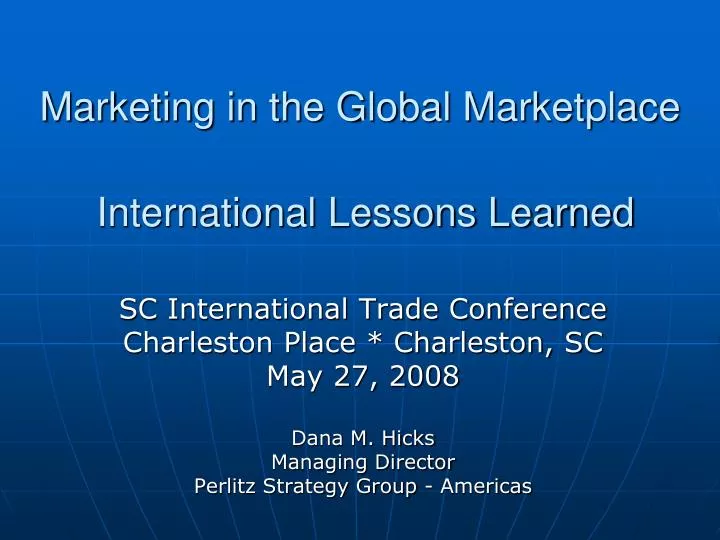 marketing in the global marketplace international lessons learned