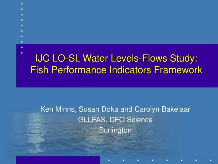 ijc lo sl water levels flows study fish performance indicators framework