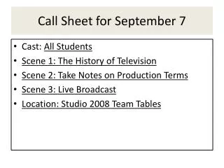 Call Sheet for September 7