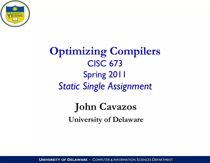 optimizing compilers cisc 673 spring 2011 static single assignment